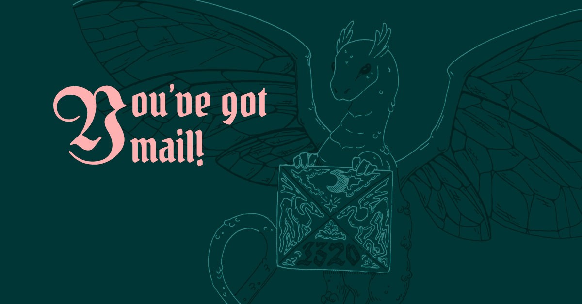 Tuuletar dragon holding a letter on the background. On the foreground is a text "you've got mail!"